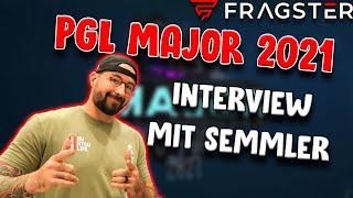 PGL Major 2021 Semmler Interview | Fragster.de