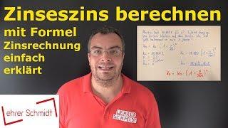 Zinseszins berechnen mit Formel | Zinsrechnung | Zinsjahre berechnen | Lehrerschmidt