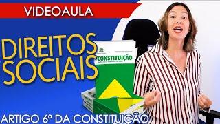 AULA DIREITOS SOCIAIS | ARTIGO 6º da CONSTITUIÇÃO FEDERAL