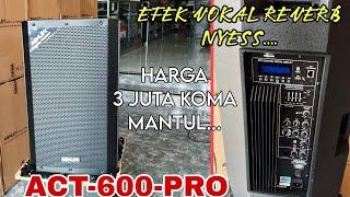 SPEAKER AKTIF ASHLEY ACT 600 PRO // EFEK VOKAL NYESSS....MANTUL