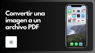 Cómo convertir una imagen a un archivo PDF en iPhone