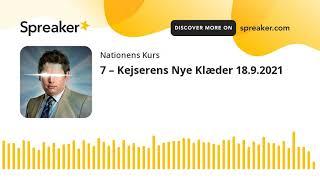 7 – Kejserens Nye Klæder 18.9.2021