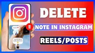 How To Delete Notes From Instagram Reels And Post | Remove Instagram Someone Note