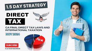 1.5 Day Strategy for Direct Tax Laws and International Taxation Exam #CAFINAL #NOV2024