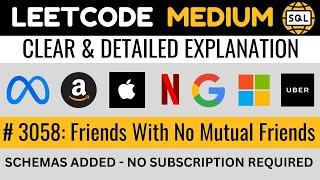 Leetcode MEDIUM 3058 - Friends With No Mutual Friends - SELF JOINS in SQL | Everyday Data Science