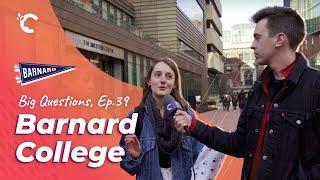 Big Questions Ep. 39: Barnard College