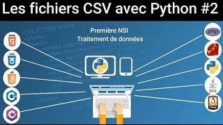 1ère NSI - Fichiers CSV 2 / Gestion des fichiers CSV avec Python - Traitement des données en tables