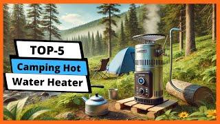  Best camping hot water heater: Camping hot water heater (Buying Guide)