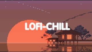 I Need a Girl ~ một chút lofi chill vào buổi chiều buồn  chill music mix