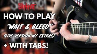 HOW TO PLAY ''WAIT & BLEED'' (Live) by SLIPKNOT | Guitar Lesson with Tabs