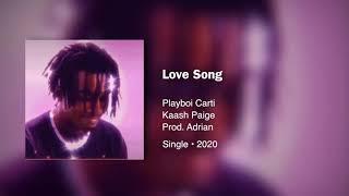 Playboi Carti x Kaash Paige - Love Song (Prod. Adrian) • 432hz