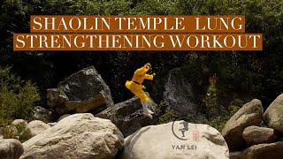 Shaolin Temple Lung Strengthening Workout