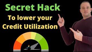 TOP SECRET:  How to dramatically reduce your credit utilization rate