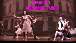 Espectacular ! Musical Calles de Tango, idea Mario Morales  Calles de Tango Baile, danza y canto