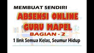 Pembuatan Absensi Online Guru Mapel (Bagian-2) | Ganesha 2021