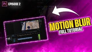 Motion Blur | RSMB | Adobe Premiere Pro Tutorial | EP2