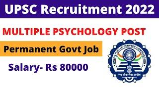 UPSC Recruitment 2022 | Permanent Govt Job for Psychology Students | Salary- 80000 | Apply all India