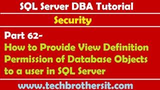 SQL Server DBA Tutorial 62-How to Provide View Definition Permission of Database Objects to a user