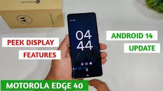 Motorola Edge 40 Peek Display Features After Android 14 Update | Peek Display Features Moto Edge 40