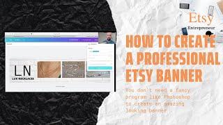 How to Create a Professional Etsy Banner - You do not need to know how to design or use Photoshop