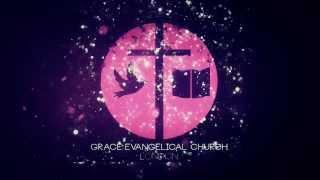 Grace Evangelical Church Intro Video 2013