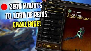New Account, Zero Mounts to Lord of Reins (300 Mounts) Challenge Live!