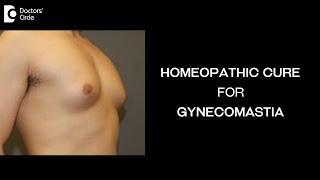 Can Homeopathy cure Gynecomastia? | Hormonal Imbalance - Dr. Surekha Tiwari | Doctors' Circle