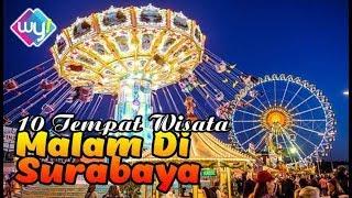 10 Tempat Wisata Malam Di Surabaya yang Menarik Dikunjungi