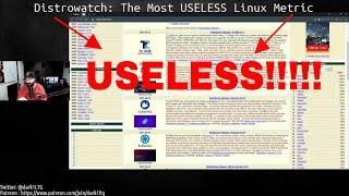 Why Distrowatch is the most USELESS Linux Metric.