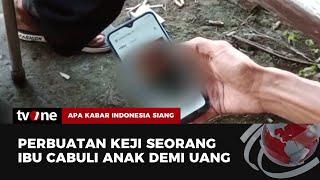 Bejat! Seorang Ibu Tega Cabuli Anak Kandung Viral di Medsos! | AKIS tvOne