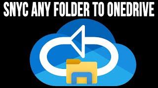 How to Add a Non-Standard Folder to your OneDrive Sync or Backup Job