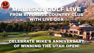 Malaska Golf Live From Riverside Country Club!