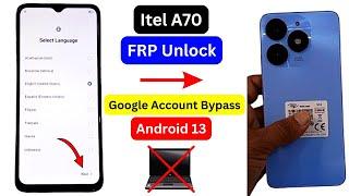 Itel A70 Frp Bypass Android 13 | All Itel Android 13 Google Account Bypass Without PC New Solution