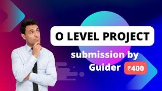 O Level Project Offer ₹400  (प्रोजेक्ट वर्क + गाइड) Submission At Low Cost #olevelproject #trending
