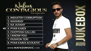 Contagious - Nafees | ALBUM | Official Full Audio Songs | 2017 | NAFEES SINGER