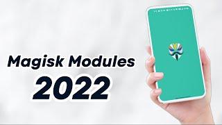 The BEST MAGISK MODULES of 2022!