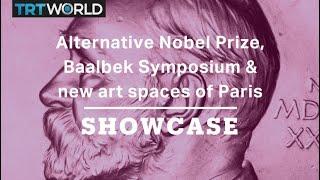 Alternative Nobel Prize, Baalbek Symposium & new art spaces of Paris | Full Episode | Showcase