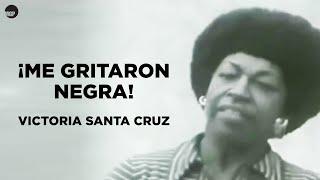 Victoria Santa Cruz | Me Gritaron Negra (Afro Perú) | Music MGP