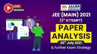 JEE Main 2021 (3rd Attempt), 20th July Shift 1 & 2 Paper Analysis (Physics, Chemistry, Maths)