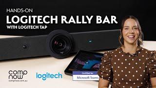 Logitech Rally Bar & Tap - Hands-On | CompNow