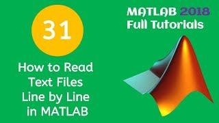 31 MATLAB Beginners Tutorial- How to Read Text Files Line by Line in MATLAB