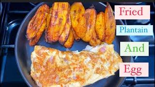 A Must Try Breakfast Recipe / Fried  Plantain And Egg / breakfast recipe/