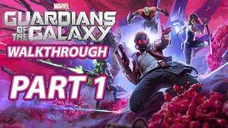 Marvel's Guardians of the Galaxy | Walkthrough Part 1