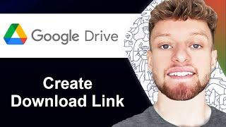 How To Create Download Link in Google Drive (Step By Step)