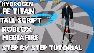 TITAN FE | TALL SCRIPT | MEDIAFIRE | ROBLOX | HYDROGEN | MOBILE | NATURAL DISASTERS #arceusx #roblox