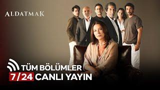 Aldatmak Tüm Bölümler #canlıyayın