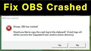 Woops, OBS has crashed" error and  | Top  solution to fix obs crash error Windows 10 New 2020