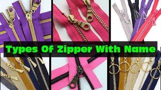 Types Of Zipper With Name || Zippers Guide || zipper for garments || zip names || zippers types