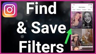 How To Find And Save Instagram Filters