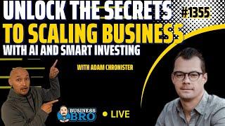 How AI and strategic investing can transform your entrepreneurial journey with Adam Chronister